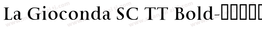La Gioconda SC TT Bold字体转换